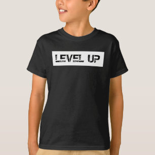 Level Up Inspiration / Motivierend Sprichwort T-Shirt