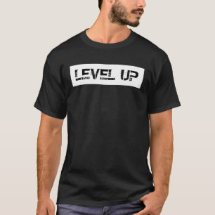 Level Up Inspiration / Motivierend Sprichwort T-Shirt
