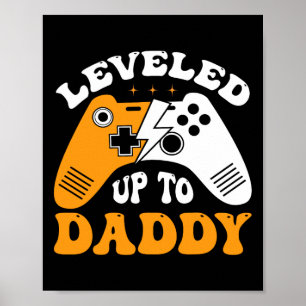 Level Up to Daddy for New Daddy Video Gam Poster