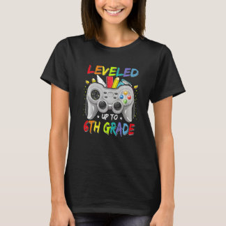 Leveled Up To 6th Grade Gamer Back To School First T-Shirt