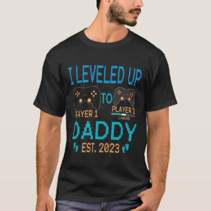 Leveled Up To Daddy 2023, New Father Gaming Dad  T-Shirt