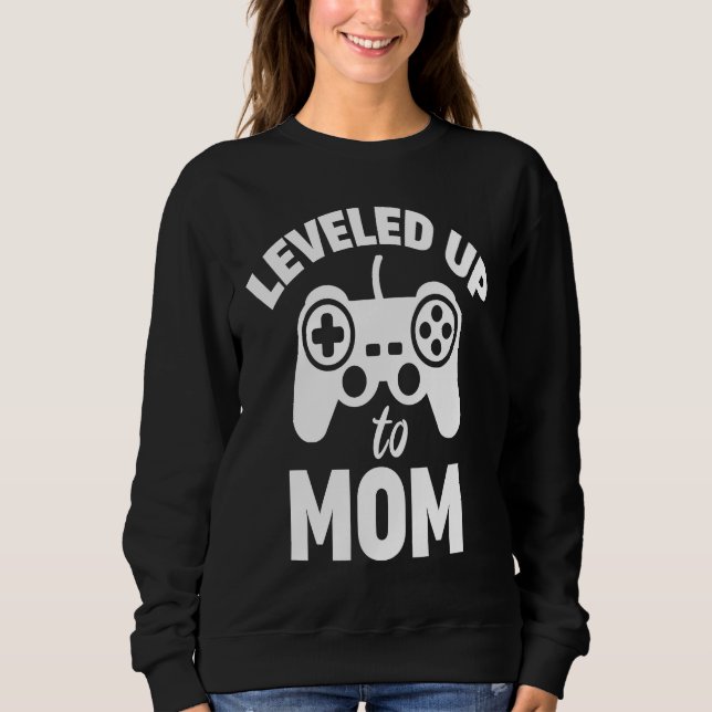 Leveled Up To Mom Gamer  Pregnancy Announcement Sweatshirt (Vorderseite)