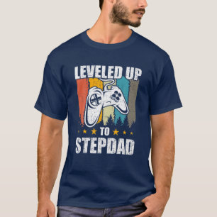 Leveled Up To Stepdad Video Gamer Gaming T-Shirt