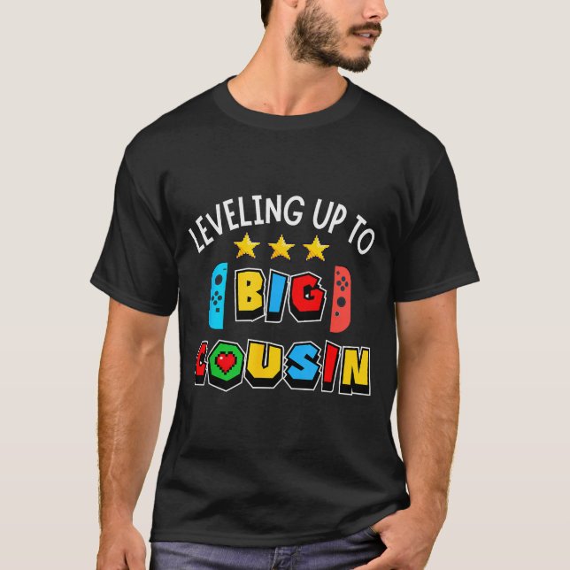 Leveling Up To Big Cousin Funny Gaming Video Game  T-Shirt (Vorderseite)