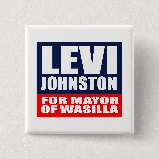 LEVI JOHNSTON FÜR BÜRGERMEISTER OF WASILLA BUTTON (Vorderseite)