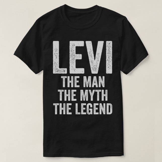 Levi The Man The Myth The Legend  First Name Levi  T-Shirt (Design vorne)