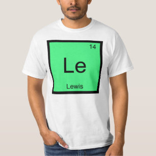Lewis Name Chemie Element Periodensystem T-Shirt