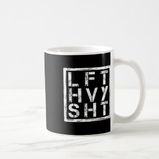 Lft Hvy Sht - Heavy Shi heben... - Kaffeetasse