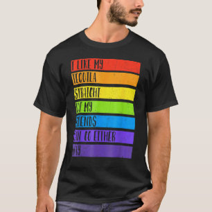 Lgbt Ally Tequila Straight Friends gehen entweder T-Shirt