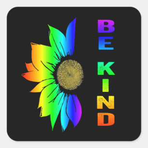 LGBT be Kind-Regenbogen-Blume Sonnenblume Quadratischer Aufkleber