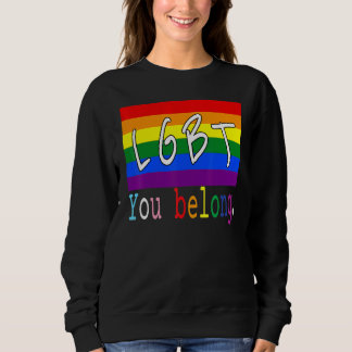 LGbt Flag Gay You Belong Pride Month Rainbow Lesbi Sweatshirt