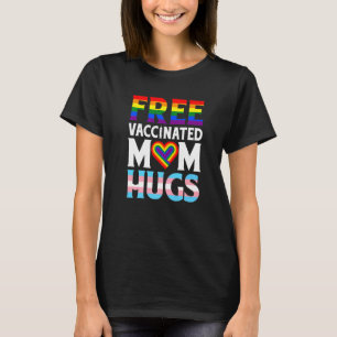Lgbt-Flagge Stolze Mutter Kostenlose Mutterumarmun T-Shirt
