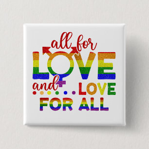 LGBT für Liebe, Liebe für alle Button