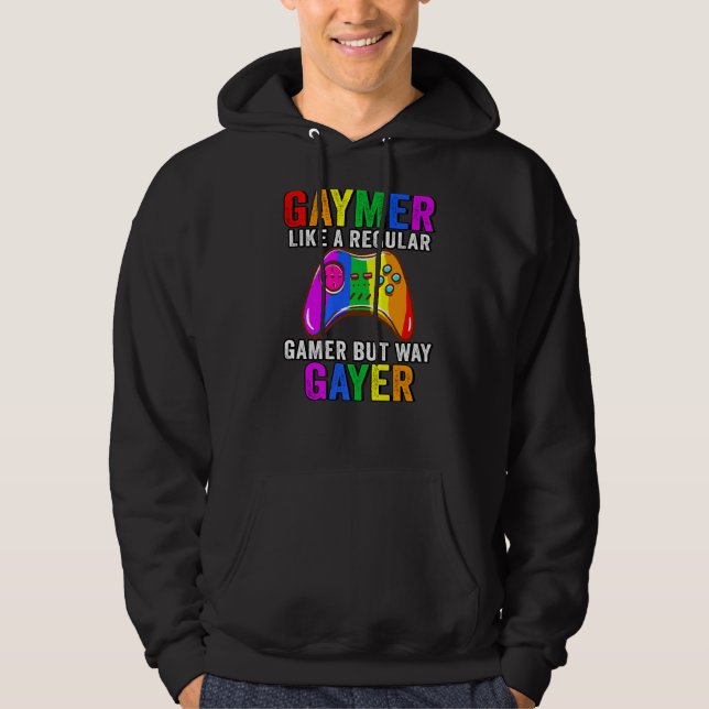 Lgbt Gay Like a Regular Gamer But Way Gayer a Gaym Hoodie (Vorderseite)