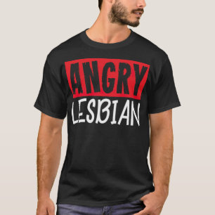 LGBT-Gay Pride Lesbisch-Angry Lesbian - Standardsc T-Shirt