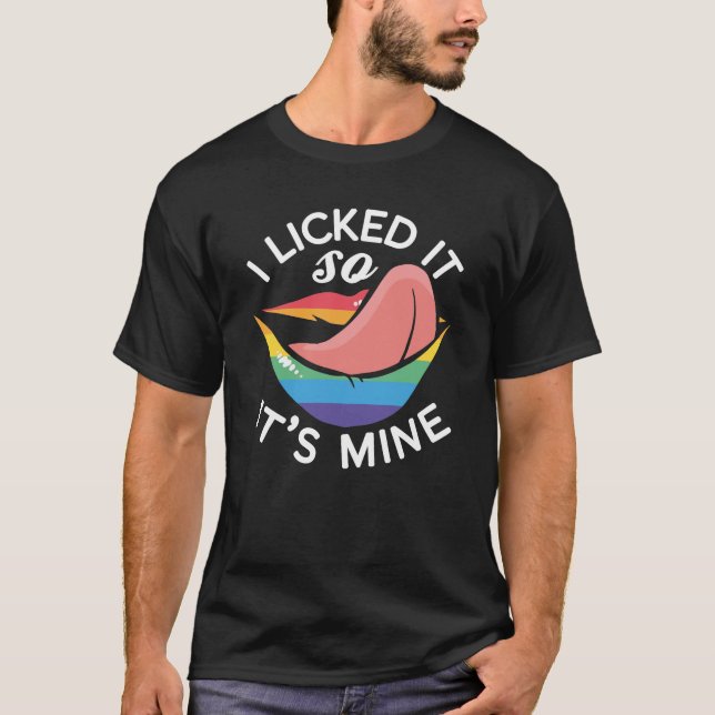 LGBT Gay Pride Monat ich leckte es so seine Mine T-Shirt (Vorderseite)