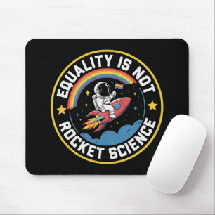 LGBT-Gleichheit ist keine Raketenwissenschaft Prid Mousepad