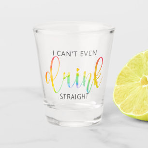 LGBT kann ich nicht einmal direkt trinken Schnapsglas
