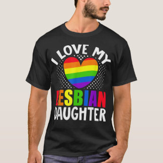 LGBT Lesbischer Pride Monat I Liebe Lesbische Toch T-Shirt