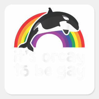 LGBT Orca Whale Es ist Orcay, Gay Rainbow Gay P Quadratischer Aufkleber