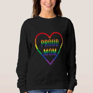 Lgbt Parent Proud Gay Mama Lgbtq Lesbian Que Sweatshirt