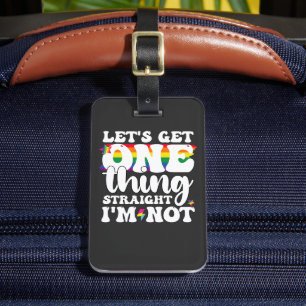 LGBT Pride Gay Lasse eine Sache direkt werden nich Gepäckanhänger