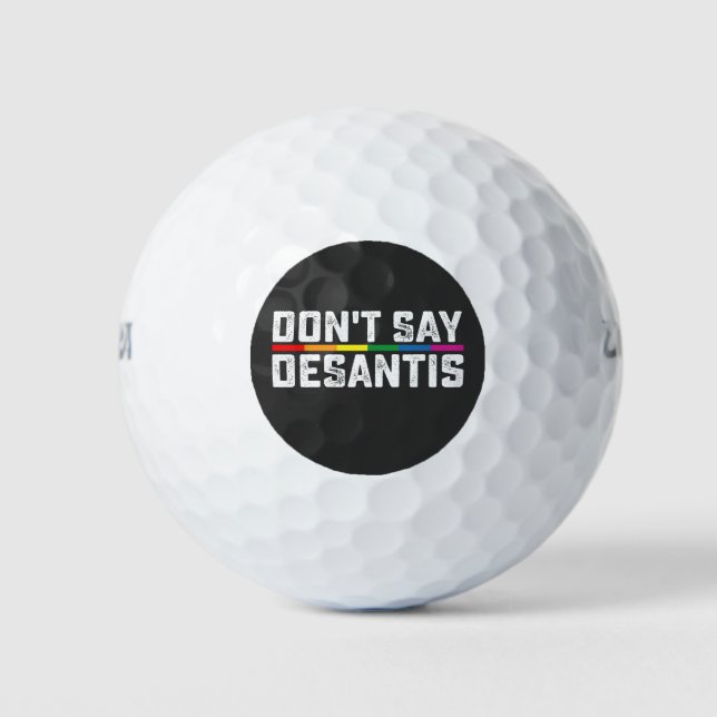 LGBT Pride Sage nicht, dass Desantis Gay Lesbian Golfball (Vorderseite)