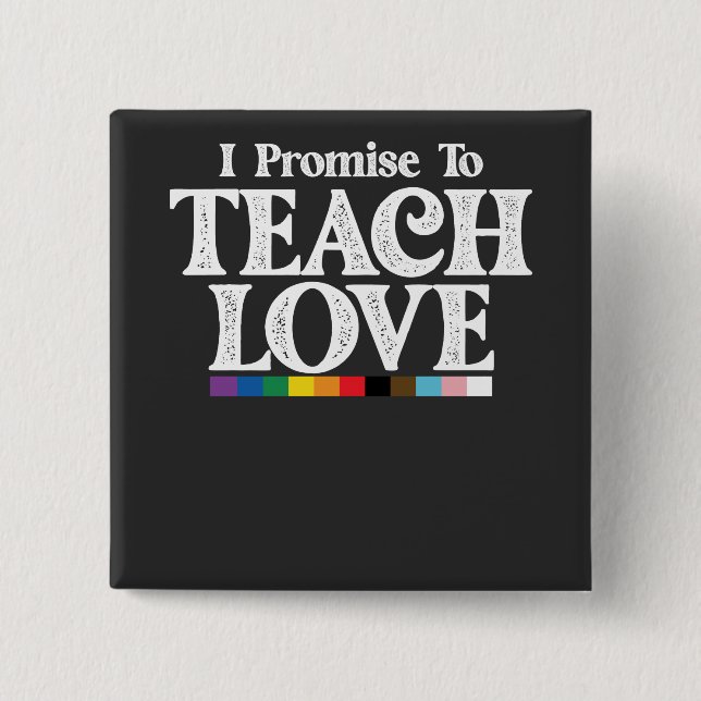 LGBT Pride Teacher verspreche ich, Liebe Gay zu le Button (Vorderseite)