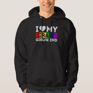 Lgbt Prix I Liebe My Crazy Girlfriend Rainbow Sup Hoodie