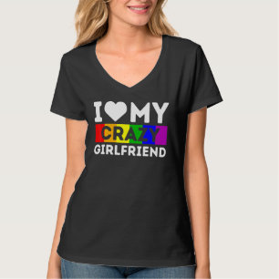 Lgbt Prix I Liebe My Crazy Girlfriend Rainbow Sup T-Shirt
