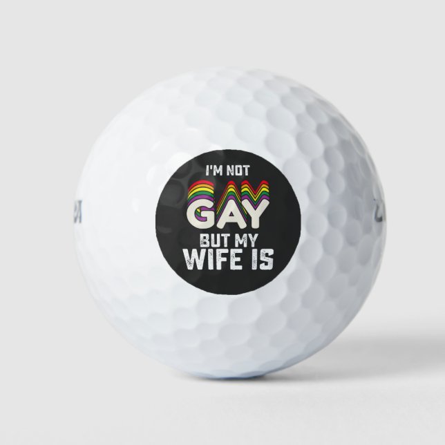 LGBT Prix ist nicht schwul, aber meine Ehefrau ist Golfball (Vorderseite)