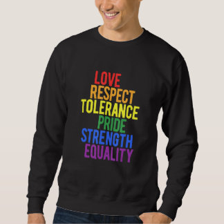 LGBT Rainbow Liebe Respekt Toleranz Pride Stärke Sweatshirt