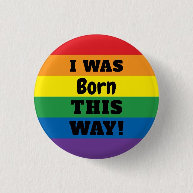 LGBT Rainbow Pride | So war ich Geboren Button (Vorderseite)