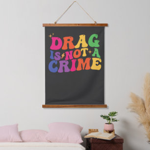 LGBT Stolz DRAG IST KEIN VERBRECHEN Unterstützung Wandteppich Mit Holzrahmen