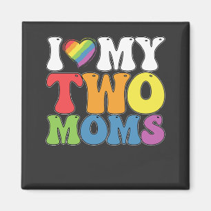 LGBT Stolz Ich Liebe Meine Zwei Mütter Schwul Lesb Magnet