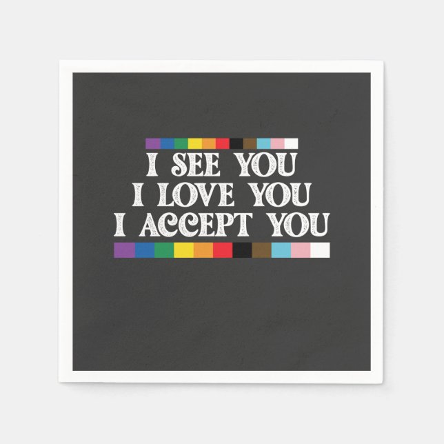 LGBT-Stolz Ich sehe Liebe akzeptieren Sie Unterstü Serviette (Vorderseite)