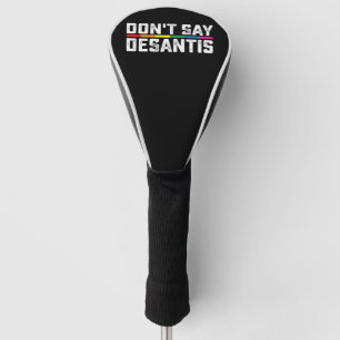 LGBT Stolz Sag Nicht Desantis Schwul Lesbisch Golf Headcover