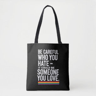 LGBT Stolz Sei vorsichtig, wen du hasst Lustiger S Tasche