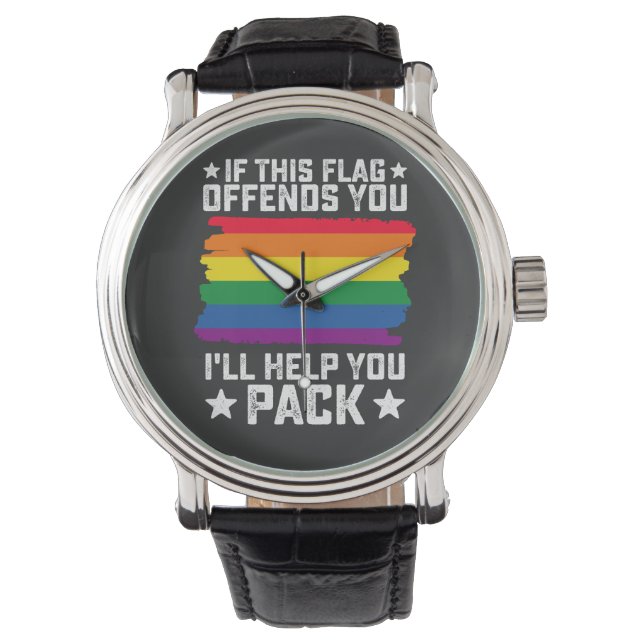 LGBT-Stolz, wenn dieses Flag Sie beleidigt, helfe  Armbanduhr (Vorderseite)