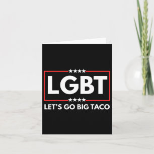 Lgbt wollen wir Big Taco Trump Karte