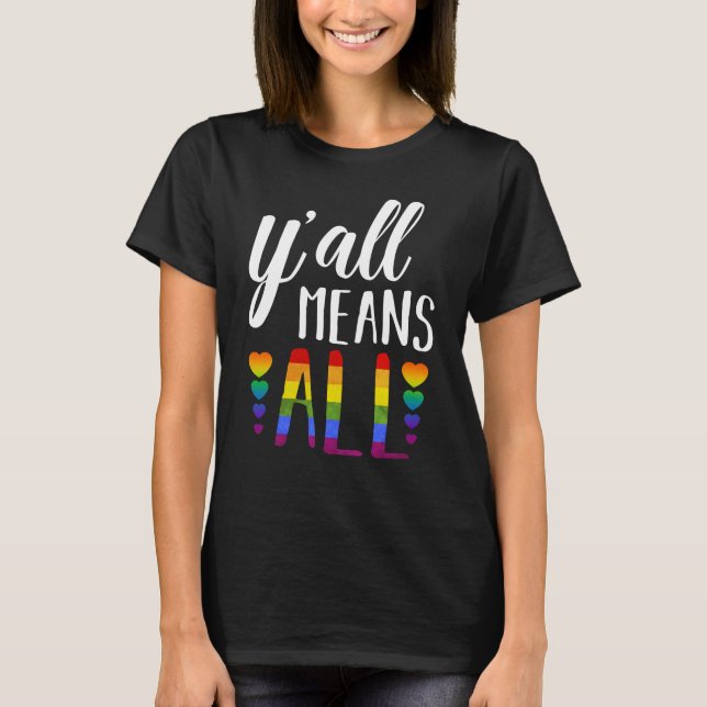 LGBT YALL BEDEUTET ALLE Gay Pride T-Shirt (Vorderseite)
