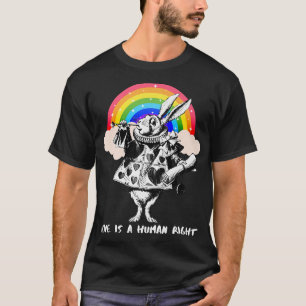 LGBTQ Alice-in-Wonderland White Rabbit Love Is a H T-Shirt