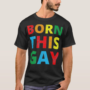 LGBTQ Gay Queer Lesbian Pride Tshirt Né de ce Ga