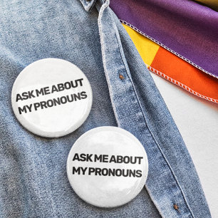 LGBTQ Gender Fluid fragte mir über meine Aussprach Button