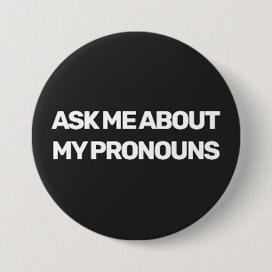 LGBTQ Gender Fluid fragte mir über meine Aussprach Button