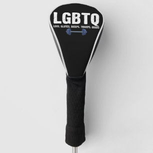 LGBTQ Legs Glutes Biceps Triceps Quads Gym Lover Golf Headcover