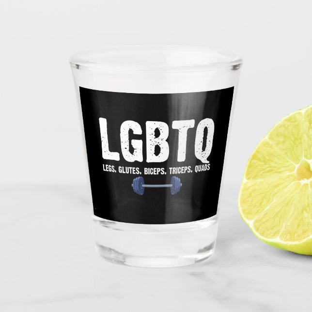LGBTQ Legs Glutes Biceps Triceps Quads Gym Lover Schnapsglas (Vorderseite)