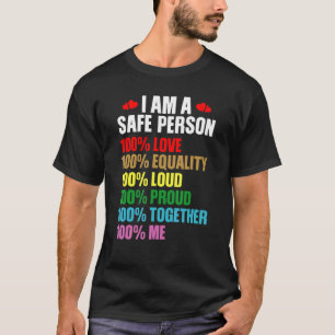 lgbtq Pride I bin eine sichere Person 100 Liebe un T-Shirt