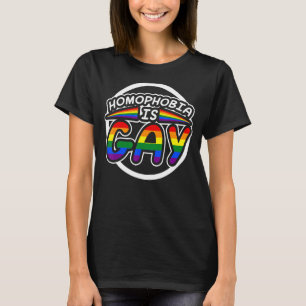 LGBTQ Pride Lesbian Homophobie Homophobie ist Schw T-Shirt