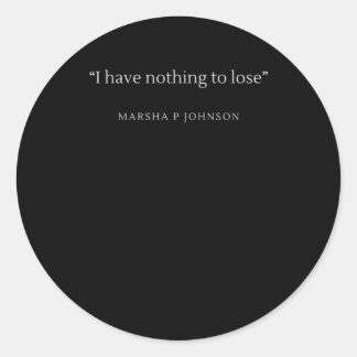 Lgbtq Quote Marsha P Johnson Runder Aufkleber
